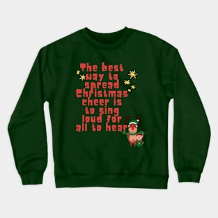 Elf Christmas sing loud for all to hear Crewneck Sweatshirt